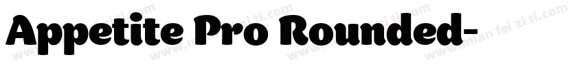 Appetite Pro Rounded字体转换